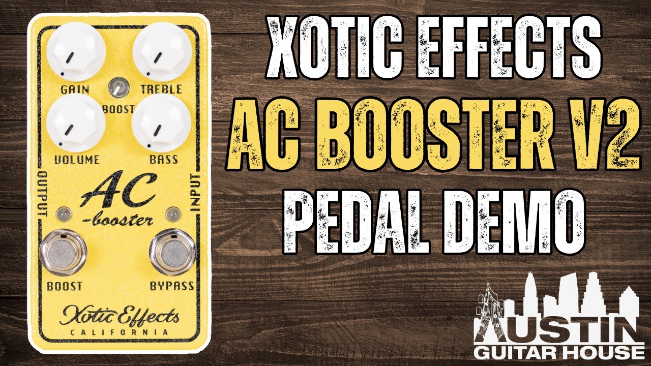 A Classic Guitar Pedal Revamped! | Xotic Effects AC Booster V2