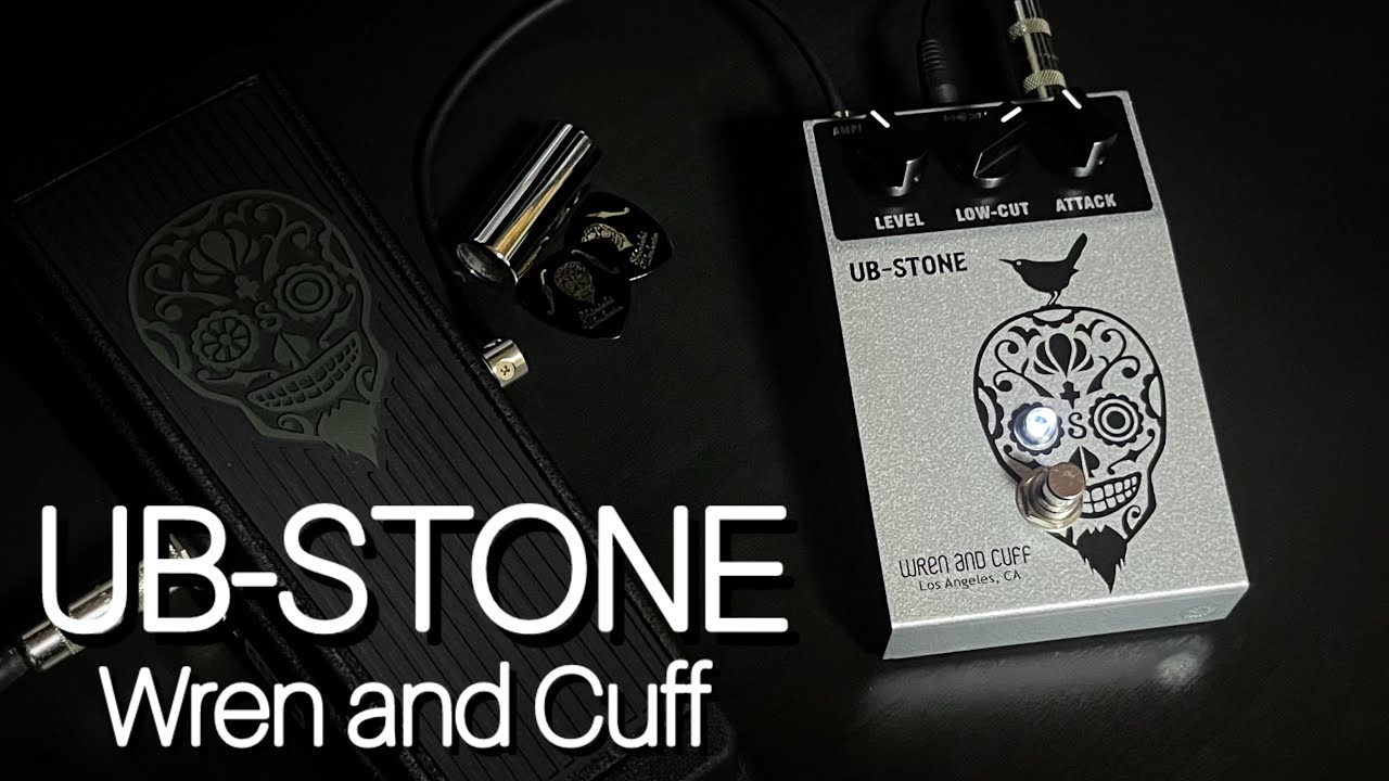 Demo】UB-STONE/Wren and Cuff 【Pedal Review】【生形真一