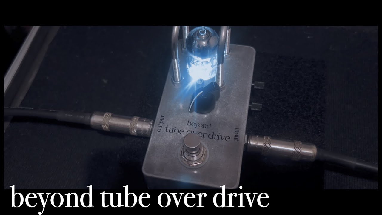 beyond tube over drive 試奏動画【高音質】エフェクター3分試奏動画