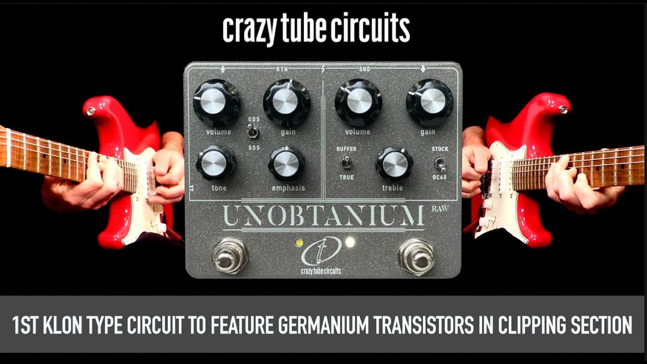 Crazy Tube Circuits Unobtanium Raw - YouTube