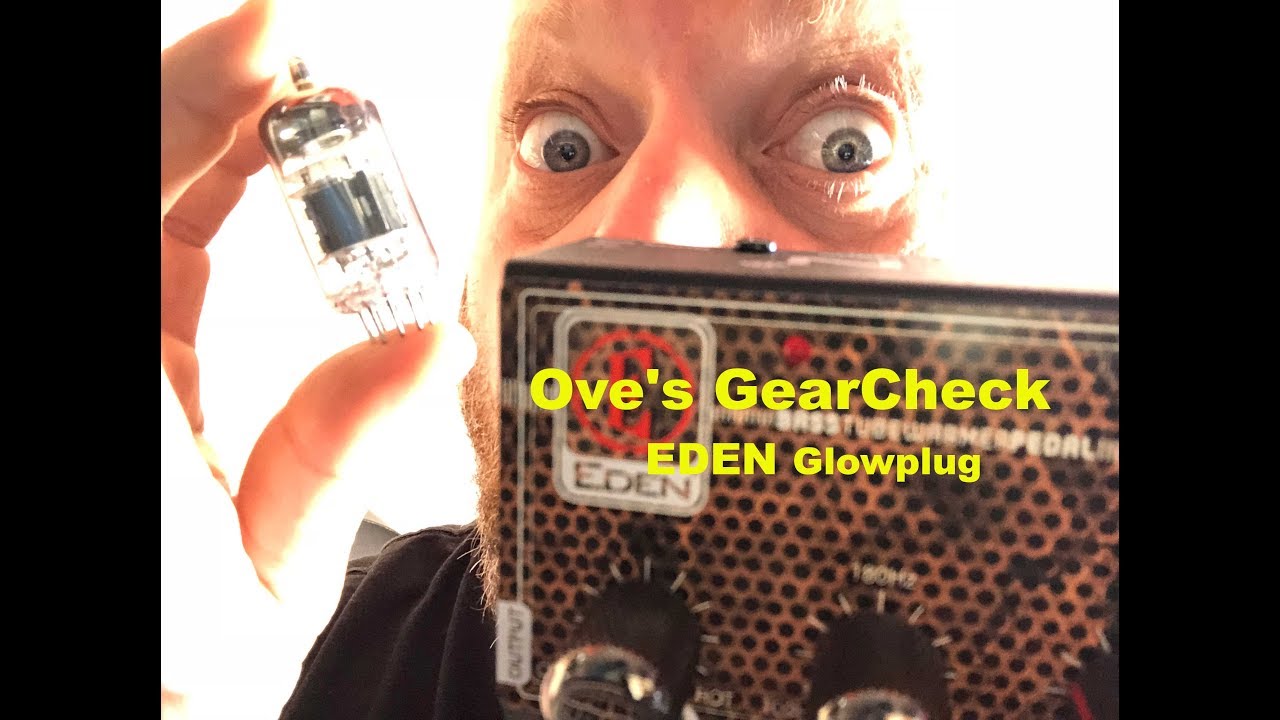 Ove's GearCheck | Eden Glowplug - YouTube