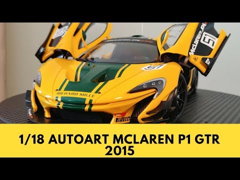 AUTOart 1/18 Mclaren P1 GTR 2015 Geneva Motor Show #51 - YouTube