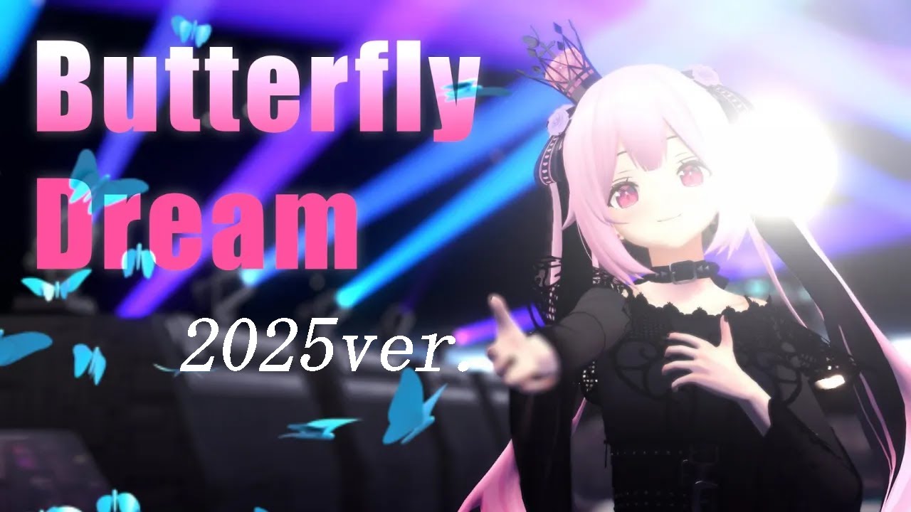 Butterfly Dream 2025ver. / 千代浦蝶美 あおぎり高校 VTuber High