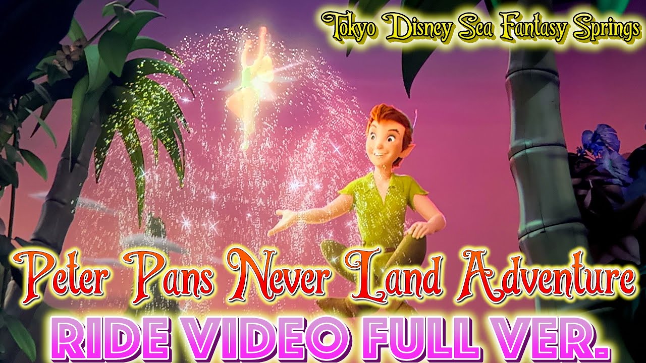Tokyo DisneySea Fantasy Springs Peter pan's neverland adventure