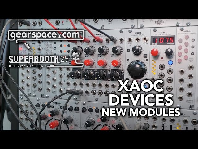 Xaoc Devices Oradea, Arad & Samarkanda - Gearspace @ Superbooth