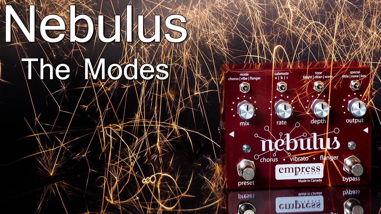 Empress Effects Nebulus - The Modes - YouTube
