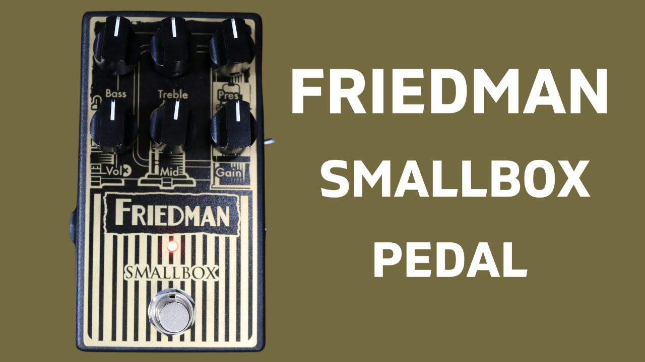Friedman SmallBox Overdrive Pedal - YouTube