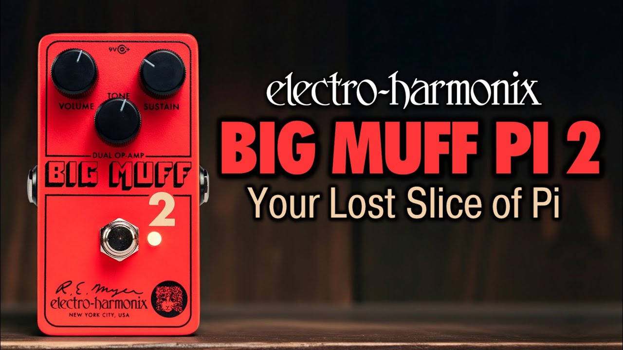 Big Muff Pi 2 | Dual Op-Amp Fuzz - Electro-Harmonix