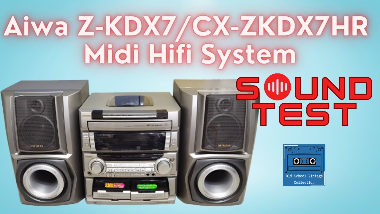 Aiwa Z-KDX7 / CX-ZKDX7HR Midi Hifi Sound Test - YouTube