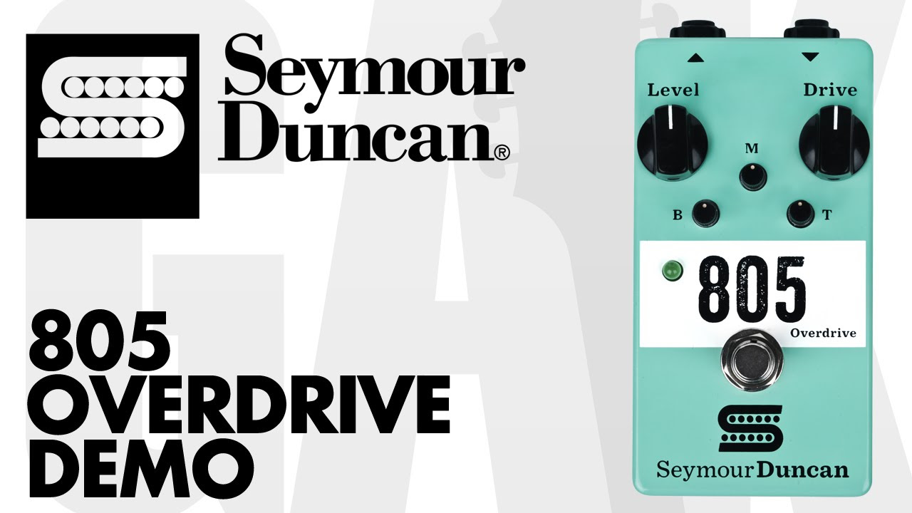 Seymour Duncan - 805 Overdrive Demo at GAK - YouTube