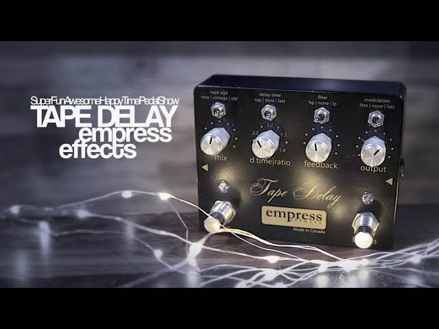 Empress Effects Tape Delay - YouTube