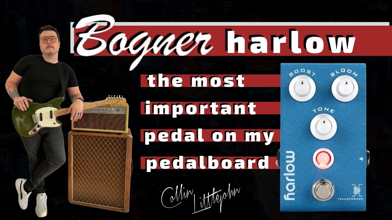 Bogner Harlow // the most important pedal on my board - YouTube