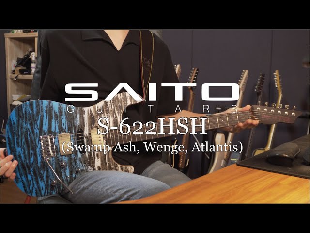 Guitar Demo] SAITO Guitars 'S-622HSH (Swamp Ash, Wenge, Atlantis