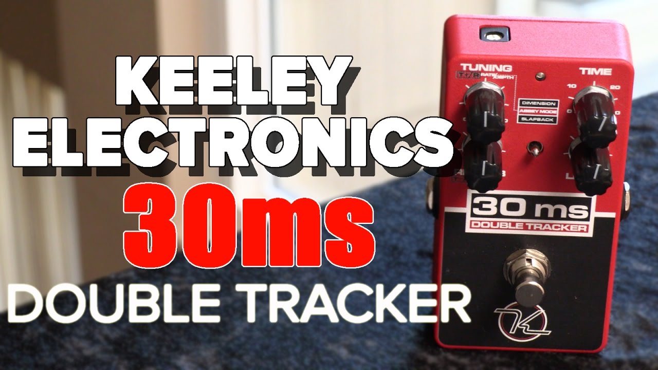 Stompbox Saturday No.77 : Keeley Electronics 30ms Double Tracker