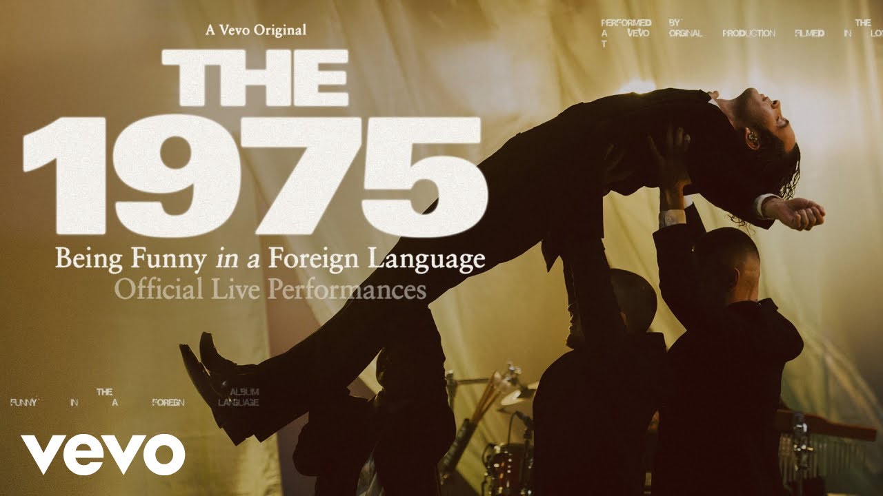 The 1975 - Being Funny In A Foreign Language (Official Live