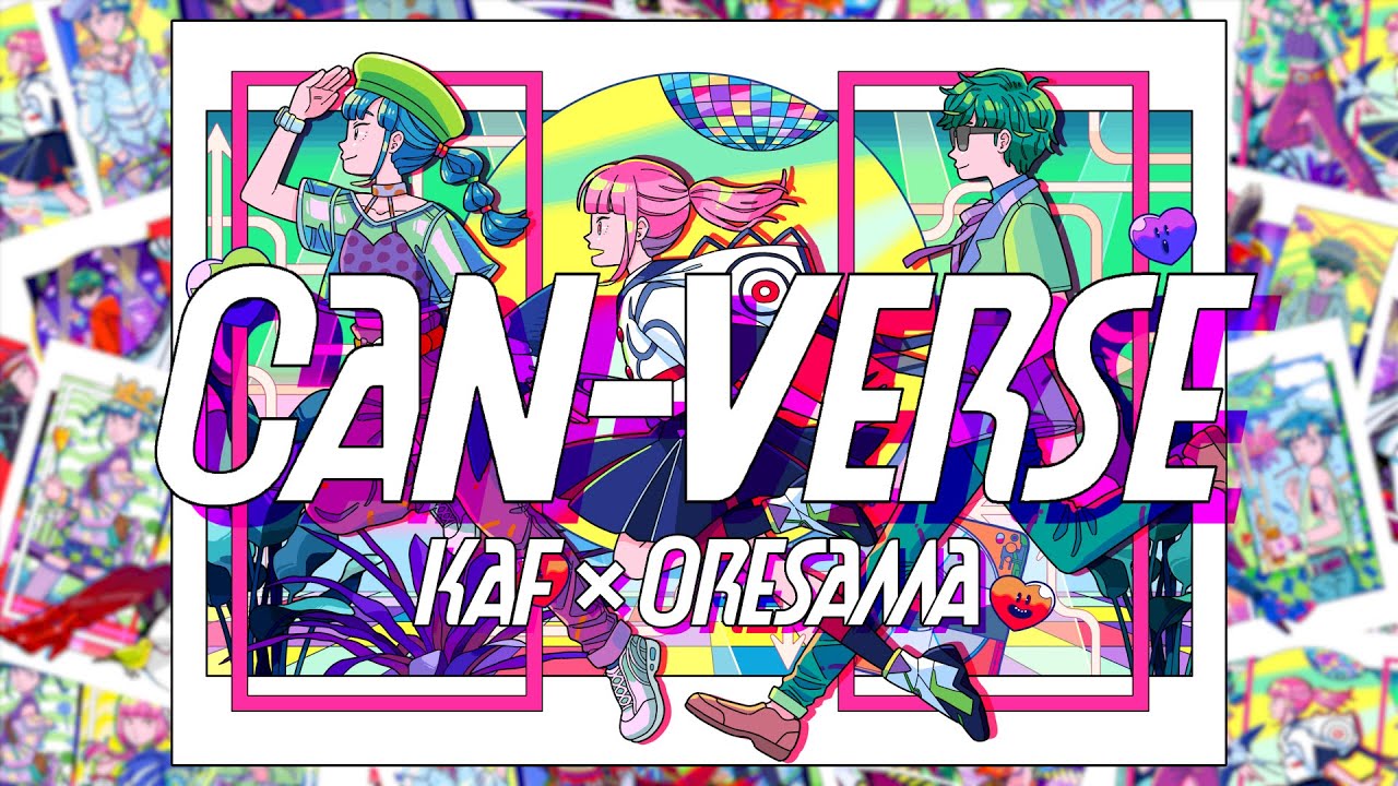 Suite】KAF x ORESAMA #116 - CAN-VERSE [Music Video] - YouTube