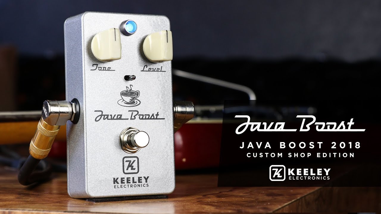 Java Boost 2018 Custom Shop Edition（Keeley Electronics） : 四人冗語