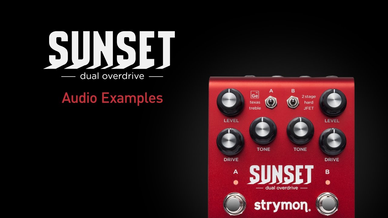 Sunset Dual Overdrive - Strymon