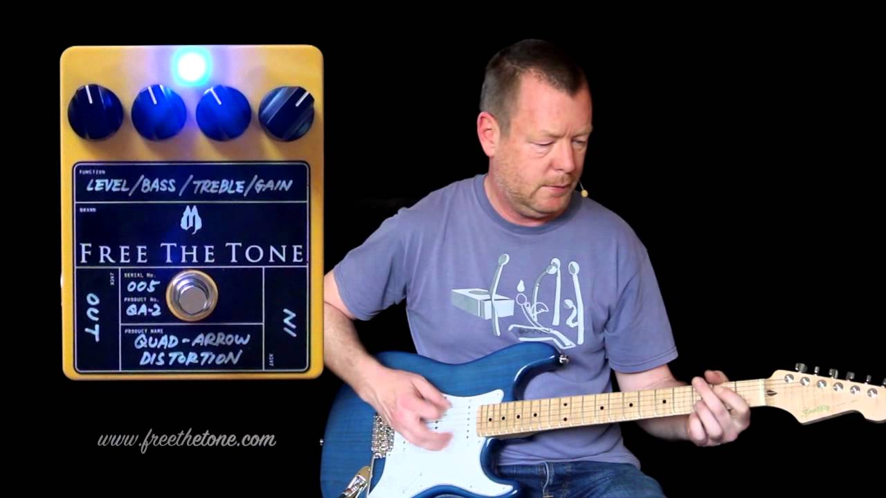 Free The Tone: QUAD ARROW DISTORTION (Pt. 1 - Fender amp) - YouTube