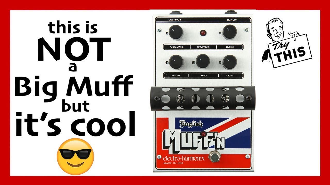 Testing The Electro Harmonix English Muff'n - Overdrive & Tube