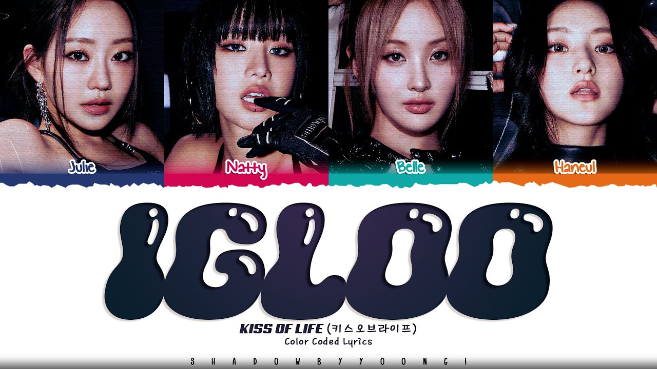 KISS OF LIFE 'Igloo' Lyrics (키스 오브 라이프 Igloo 가사) [Color