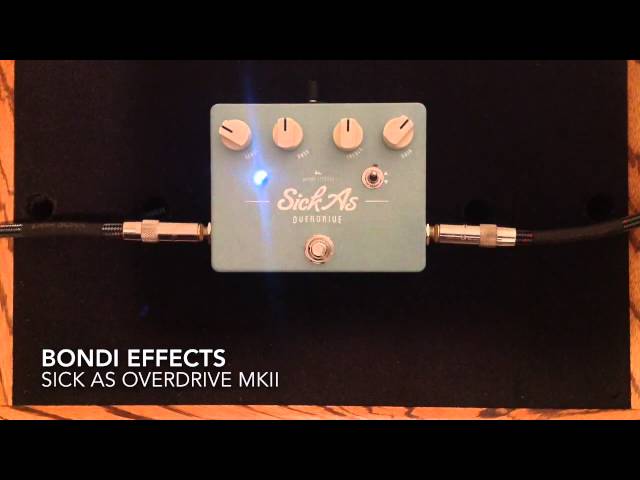 Sick As Overdrive MKII - Bondi Effects - YouTube