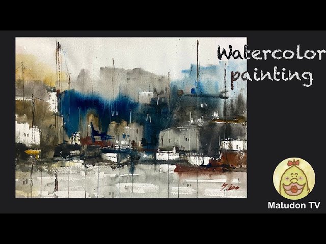 抽象的水彩画】 港 watercolor - YouTube