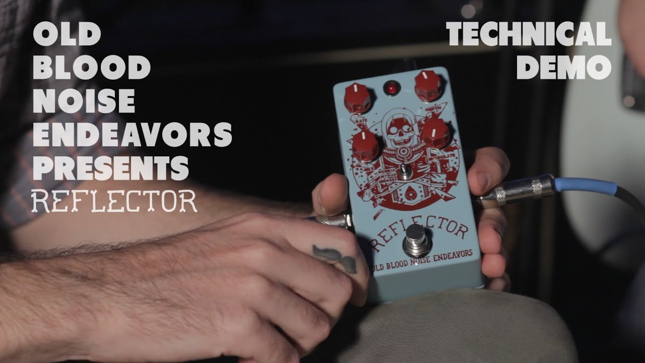 Old Blood Noise Endeavors Reflector Technical Demo - YouTube