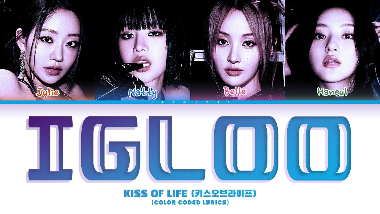 KISS OF LIFE (키스오브라이프) 'Igloo' (Color Coded Lyrics) - YouTube