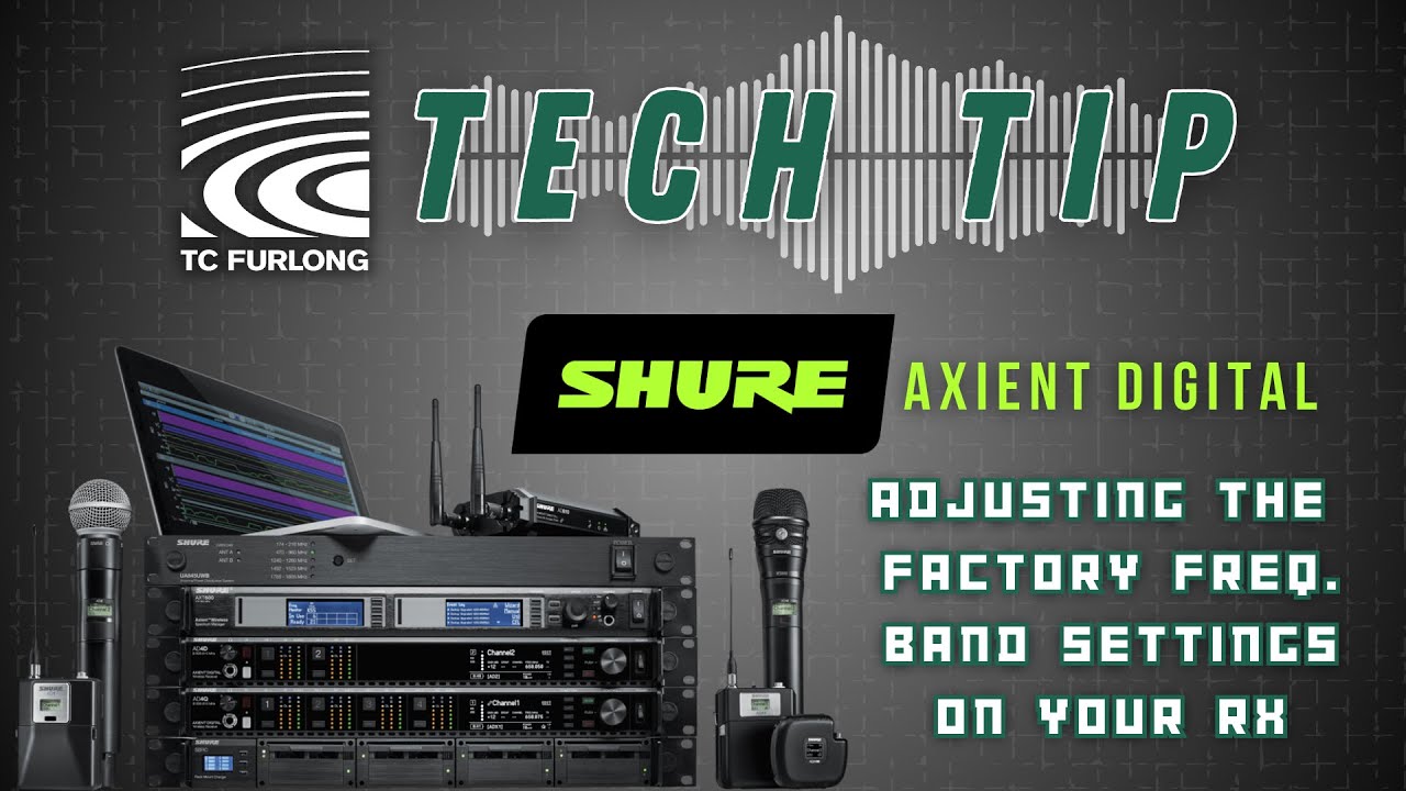 Tech Tip: Shure Axient Digital – Adjusting the Factory Frequency