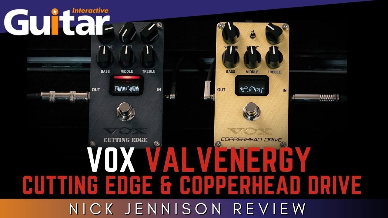 VOX Valvenergy Cutting Edge & Copperhead Drive | Review | Nick