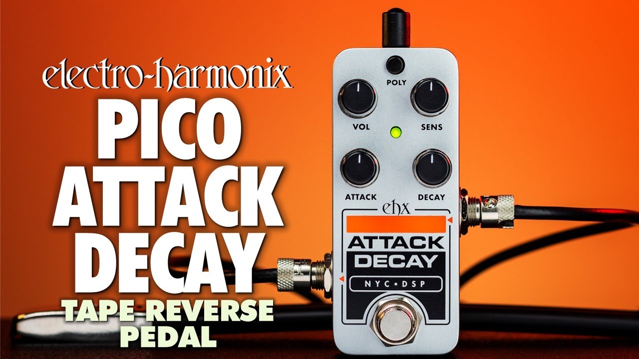 Electro Harmonix PICO ATTACK DECAY - ギターに新たな表現能力を