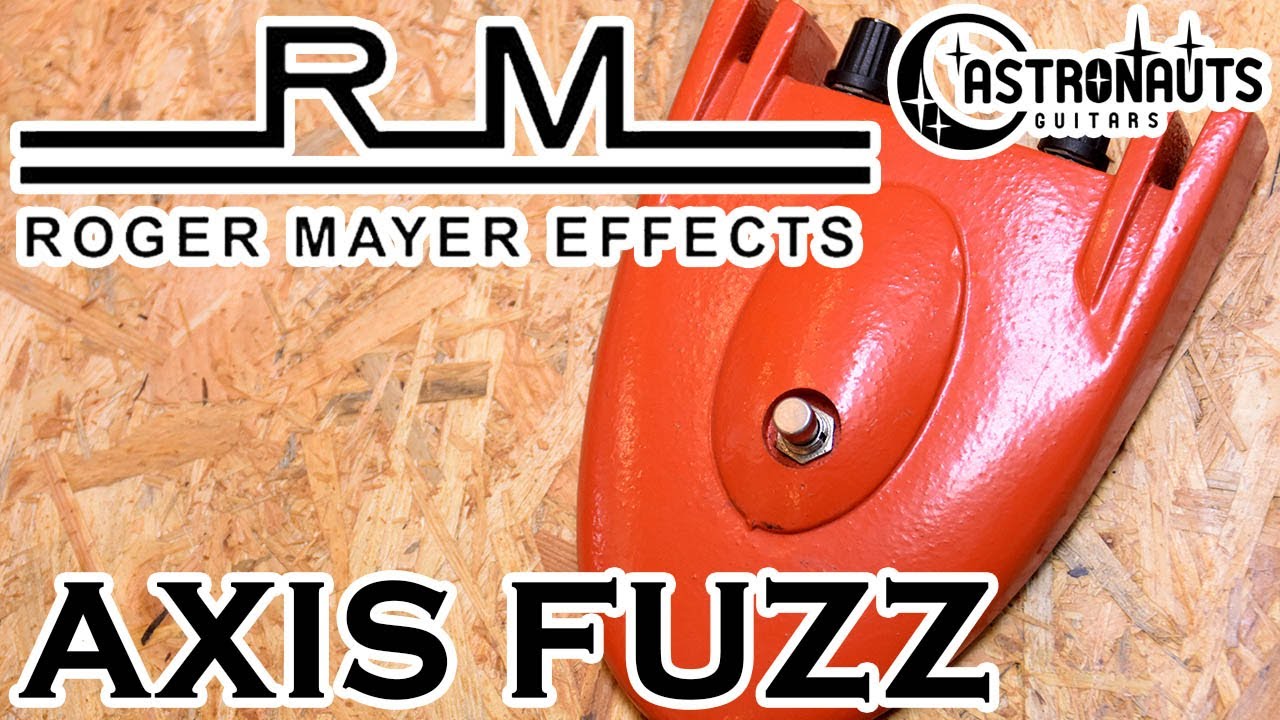 Roger Mayer / AXIS FUZZ - YouTube