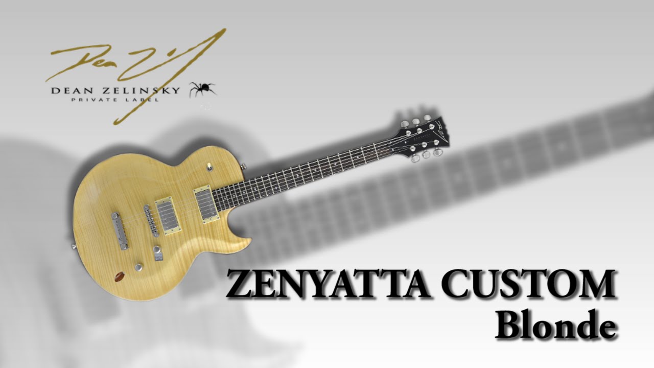DEAN ZELINSKY / エレキギター ZENYATTA CUSTOM Blonde - YouTube