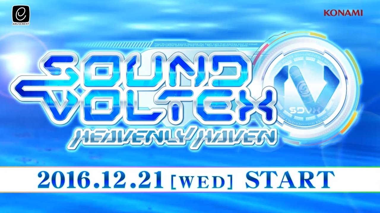SOUND VOLTEX IV HEAVENLY HAVEN 2016.12.21（水）稼動開始！ - YouTube