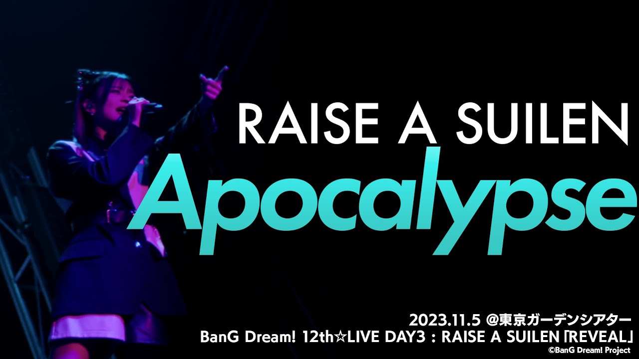 公式ライブ映像】RAISE A SUILEN「Apocalypse」（BanG Dream! 12th