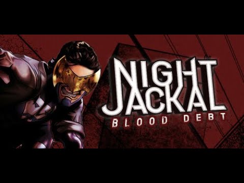 Night Jackal: Blood Debt | The adventures of Not-Quite Batman. 1st