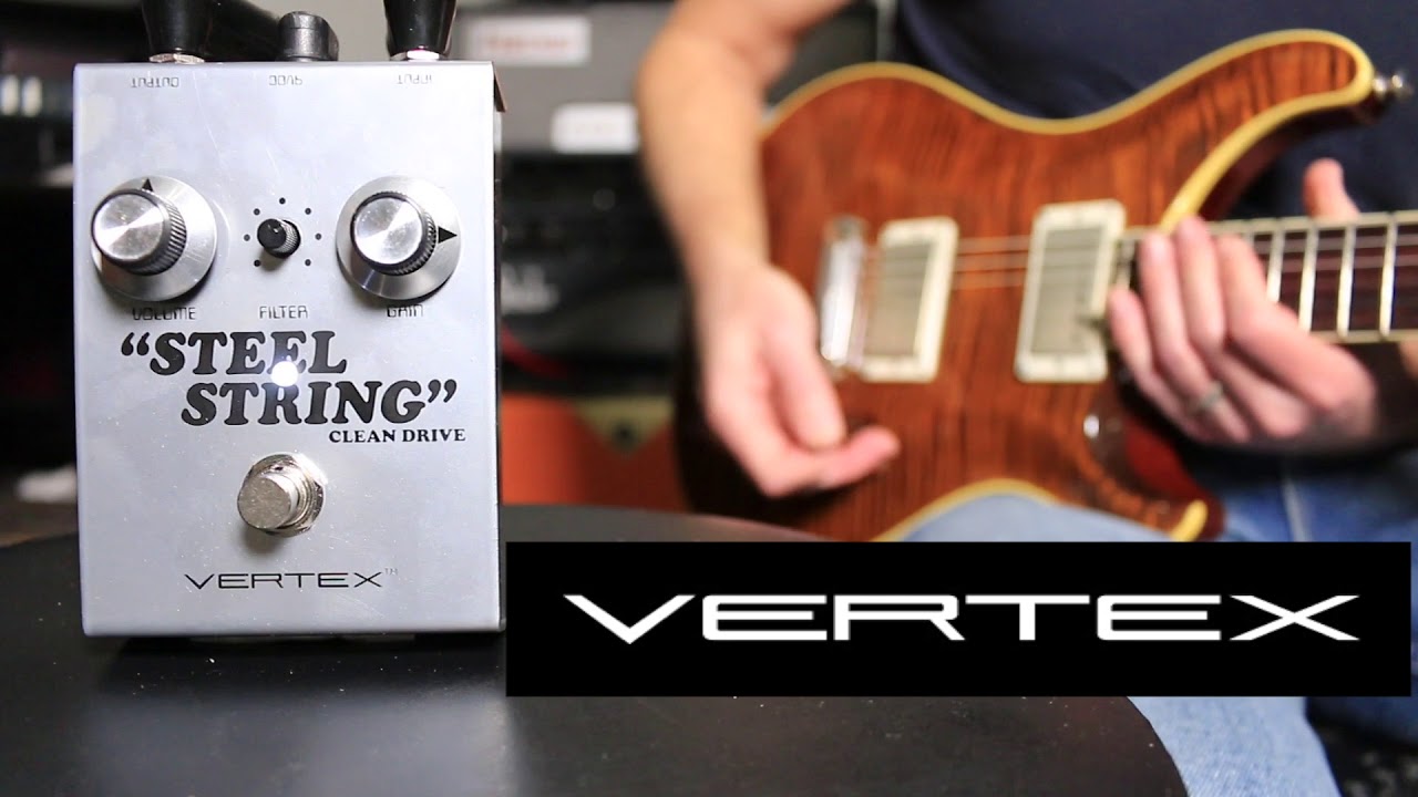 Vertex Effects Steel String Clean Drive Pedal Demo Video by Shawn