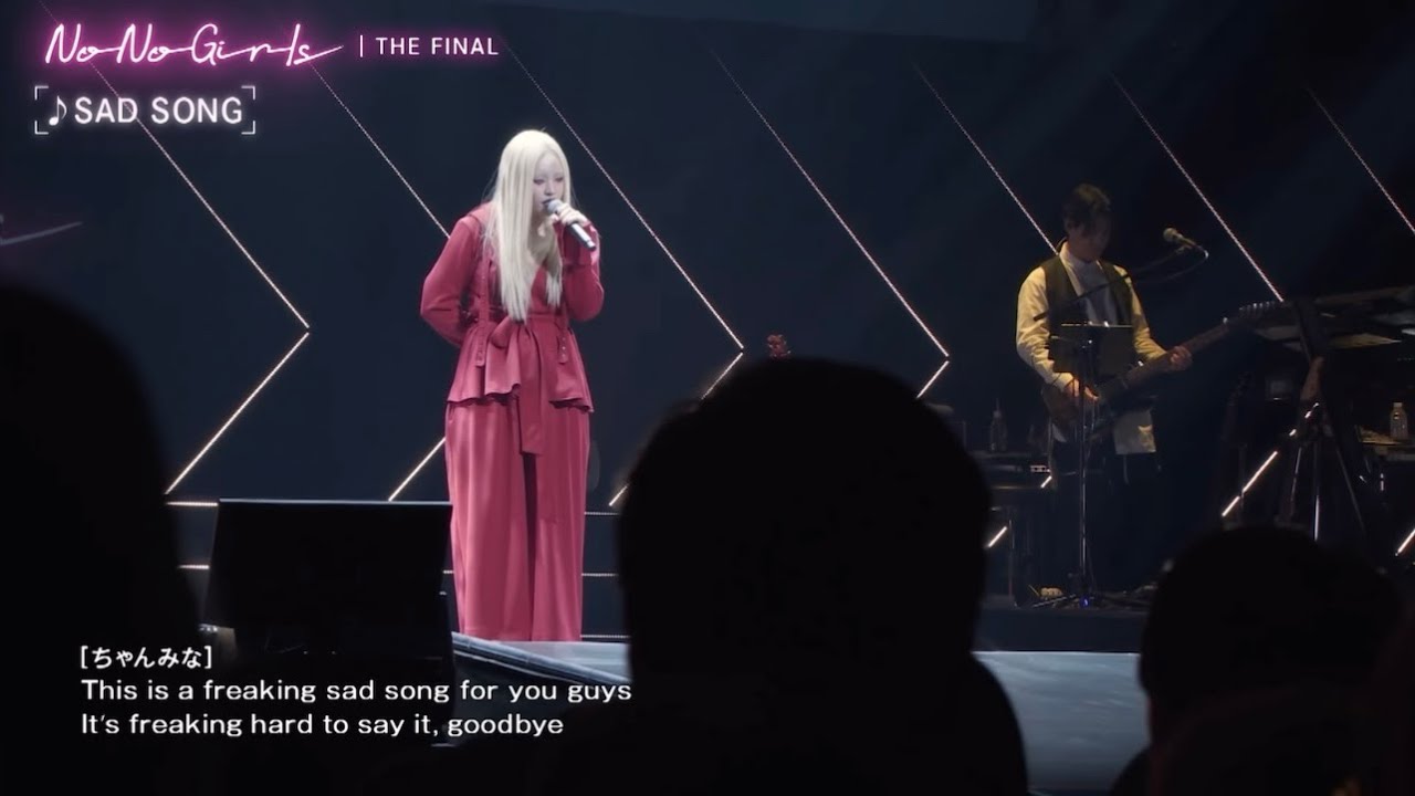 No No Girls THE FINAL】SAD SONG - YouTube