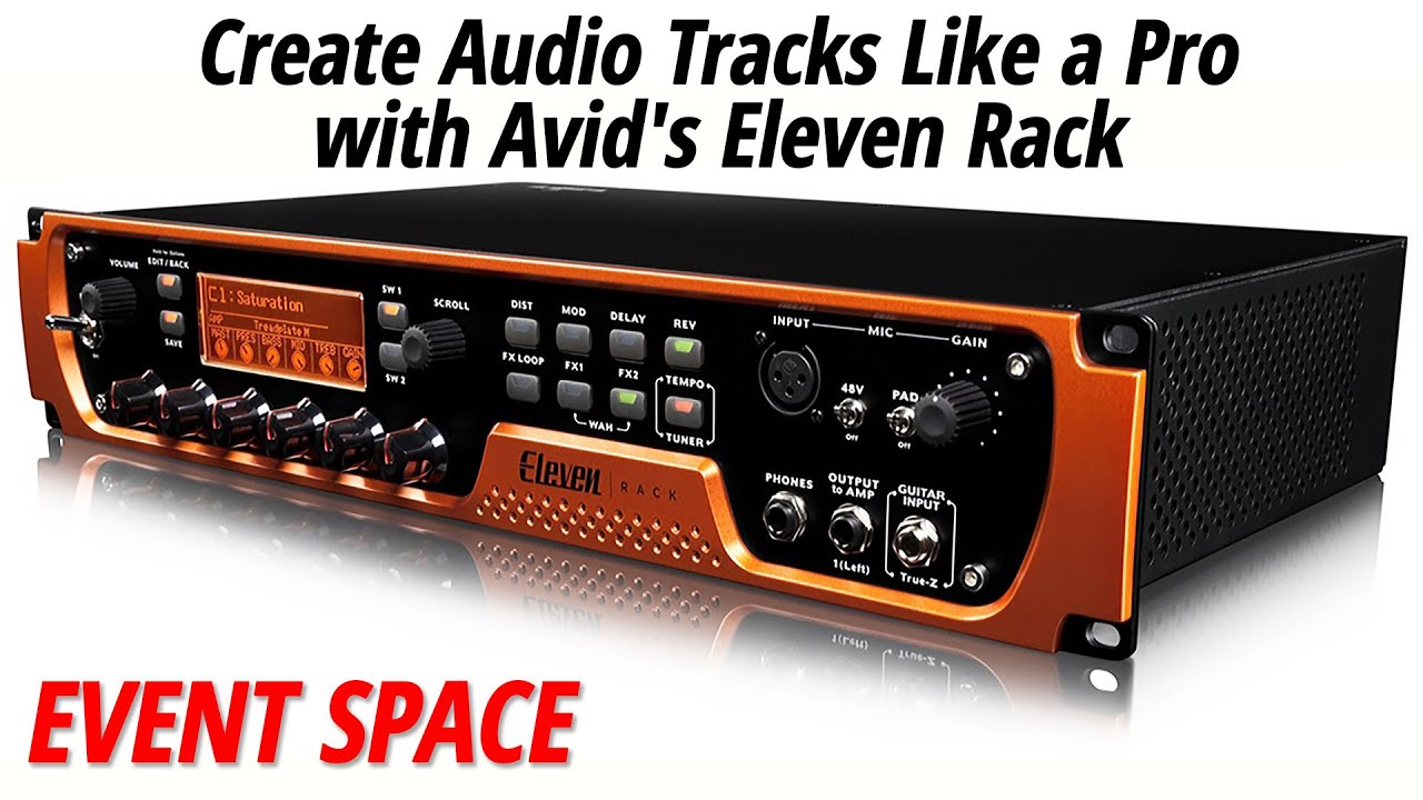 Create Audio Tracks Like a Pro with Avid's Eleven Rack - YouTube