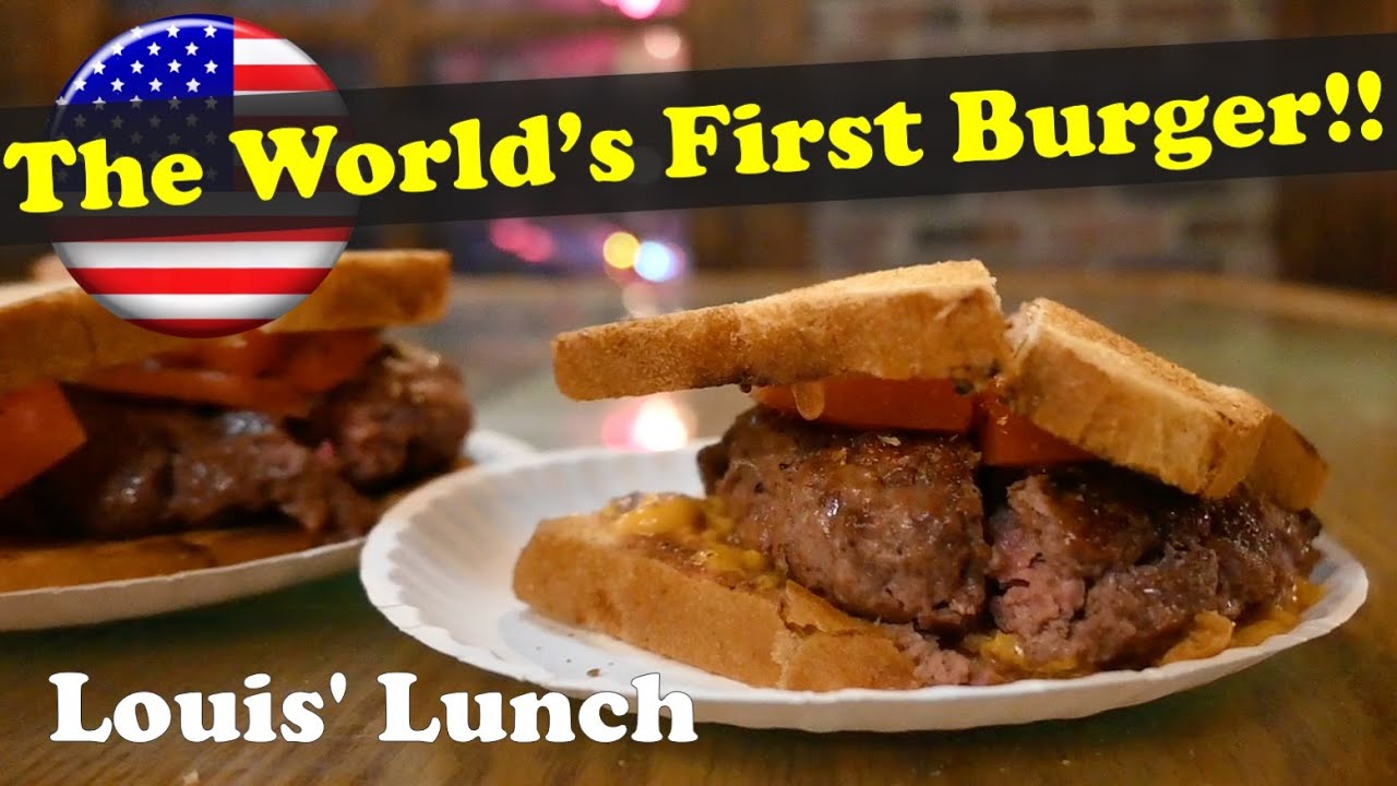 The World's First Burger and the history | Louis' Lunch, CT, USA