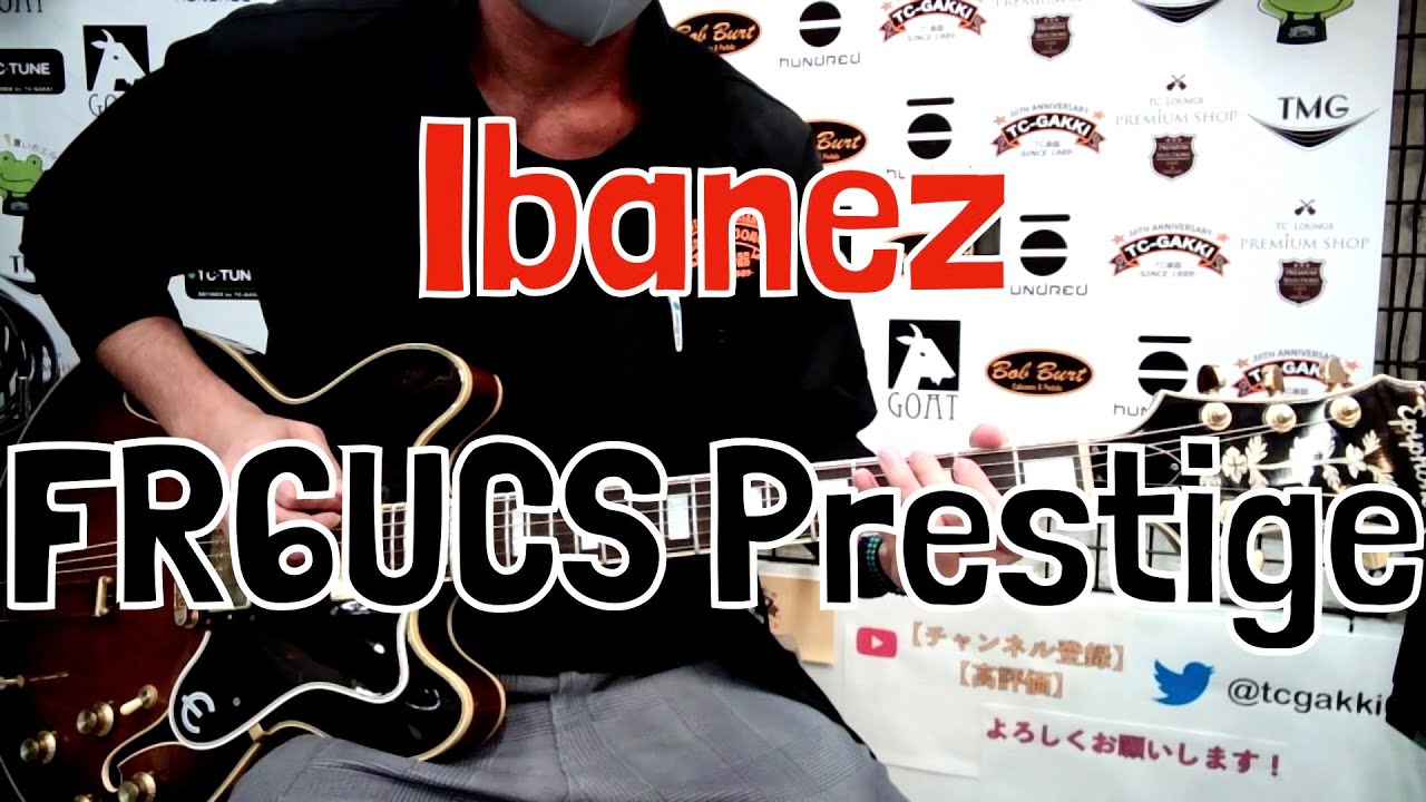 TC楽器】Ibanez 2018 FR6UCS Prestige【商品紹介】 - YouTube