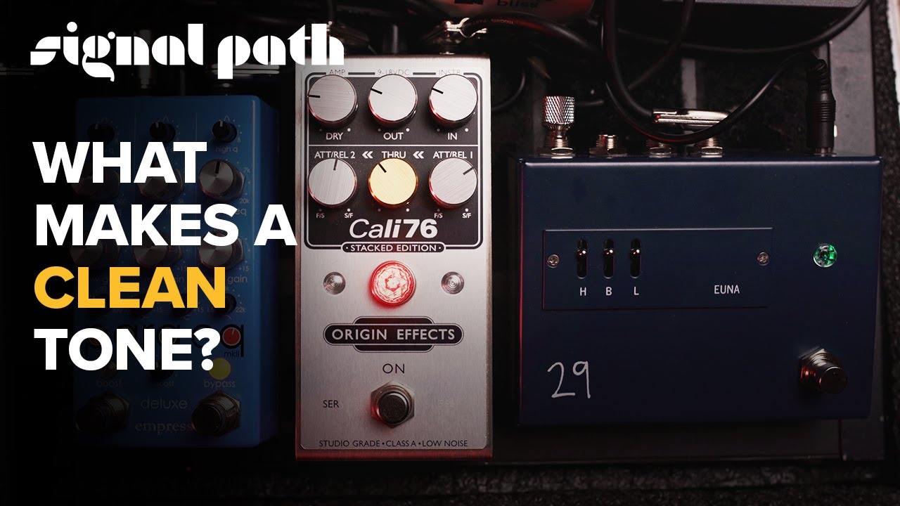 The Ultimate Clean Tone | 29 Pedals EUNA, Origin Effects Cali76