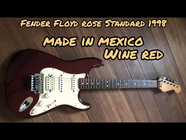 FENDER STANDARD FLOYD ROSE 1998. MADE IN MEXICO WINE RED. - YouTube