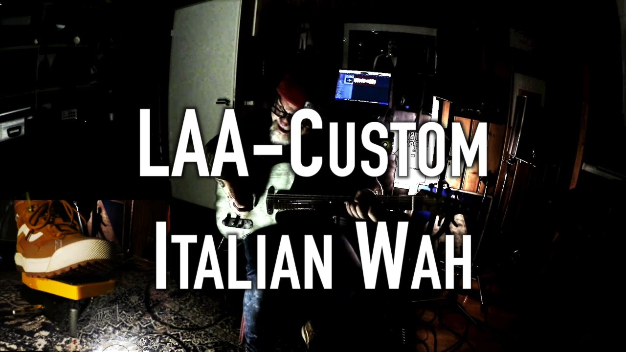 LAA-Custom Italian Wah - YouTube
