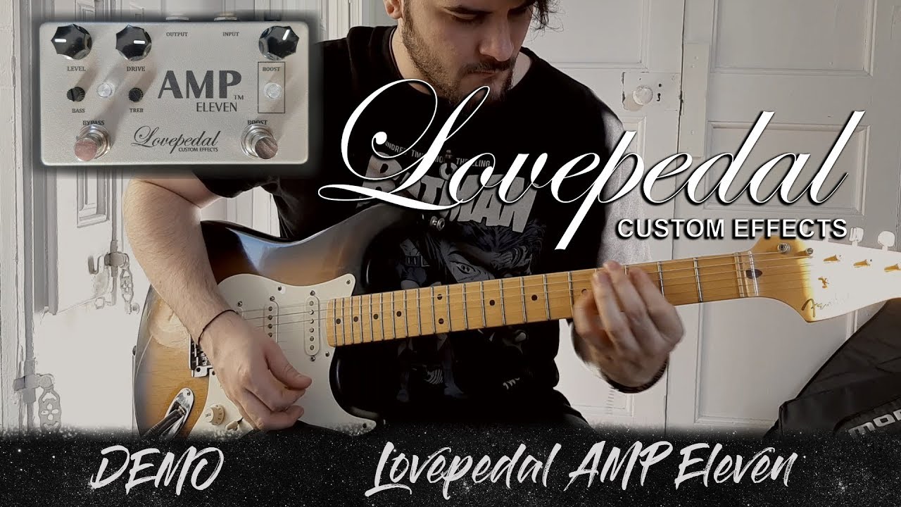 Lovepedal AMP Eleven - DEMO by Fran Canales - YouTube