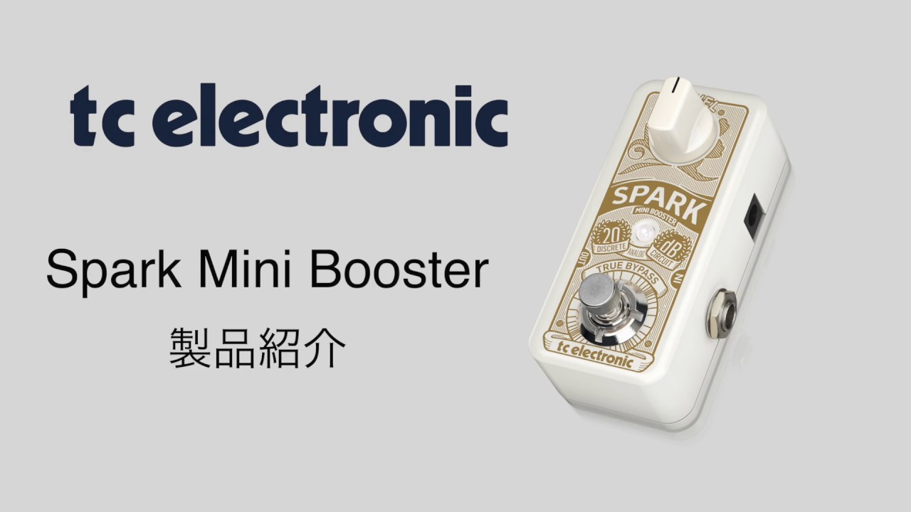tc electronic/Spark Mini Booster 製品紹介 - YouTube