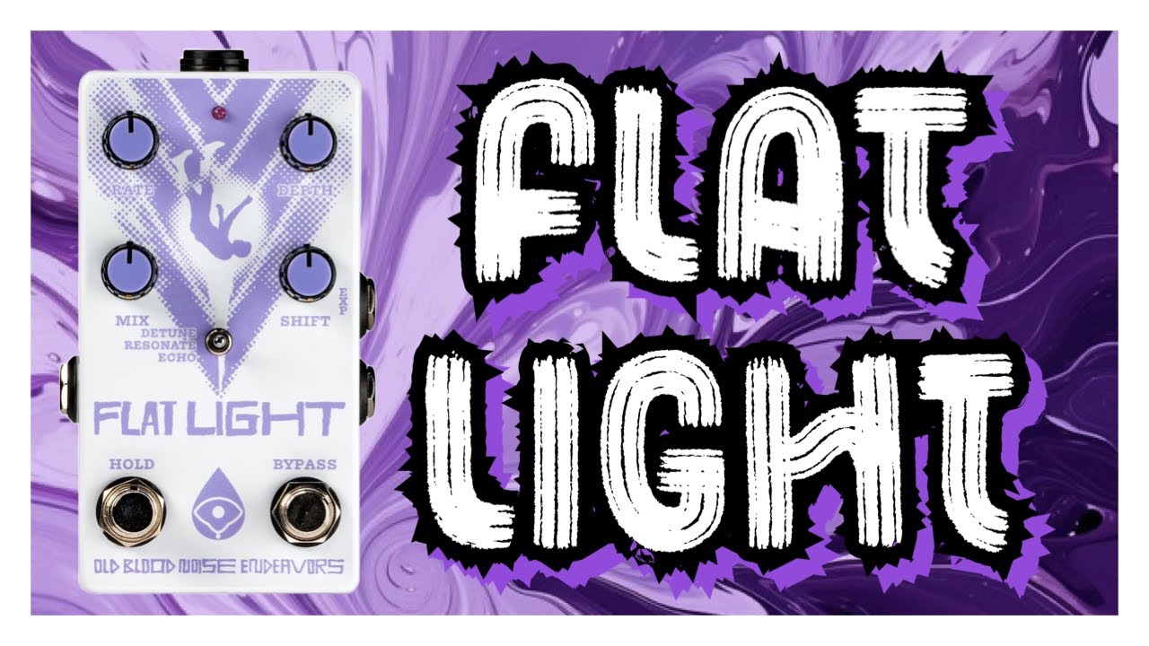 Flat Light by Old Blood Noise Endeavors! [Flange Done Different