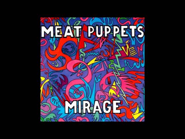 Meat Puppets - Mirage (1987) [Full Album] - YouTube