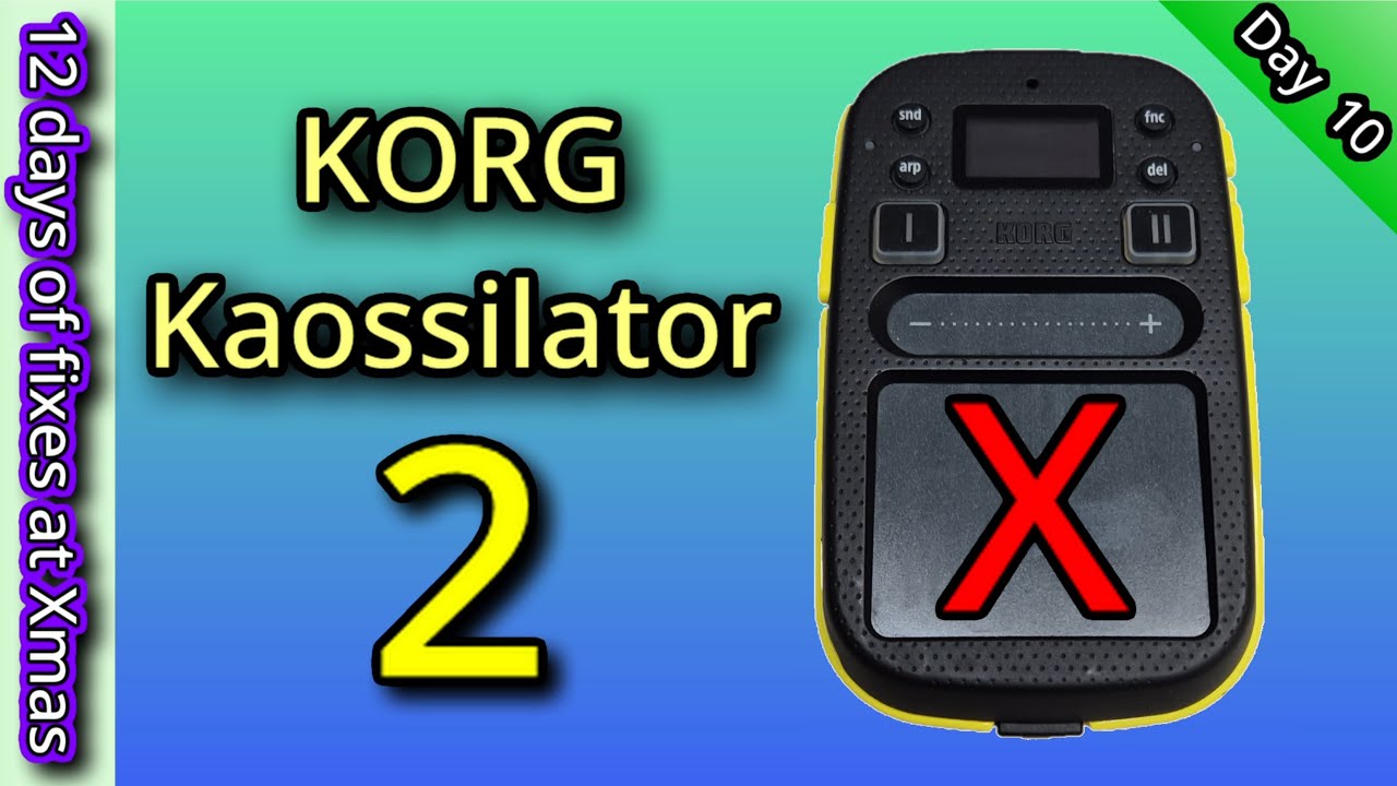 10/12] KORG Kaossilator 2 - FIXING TECH AT XMAS - YouTube